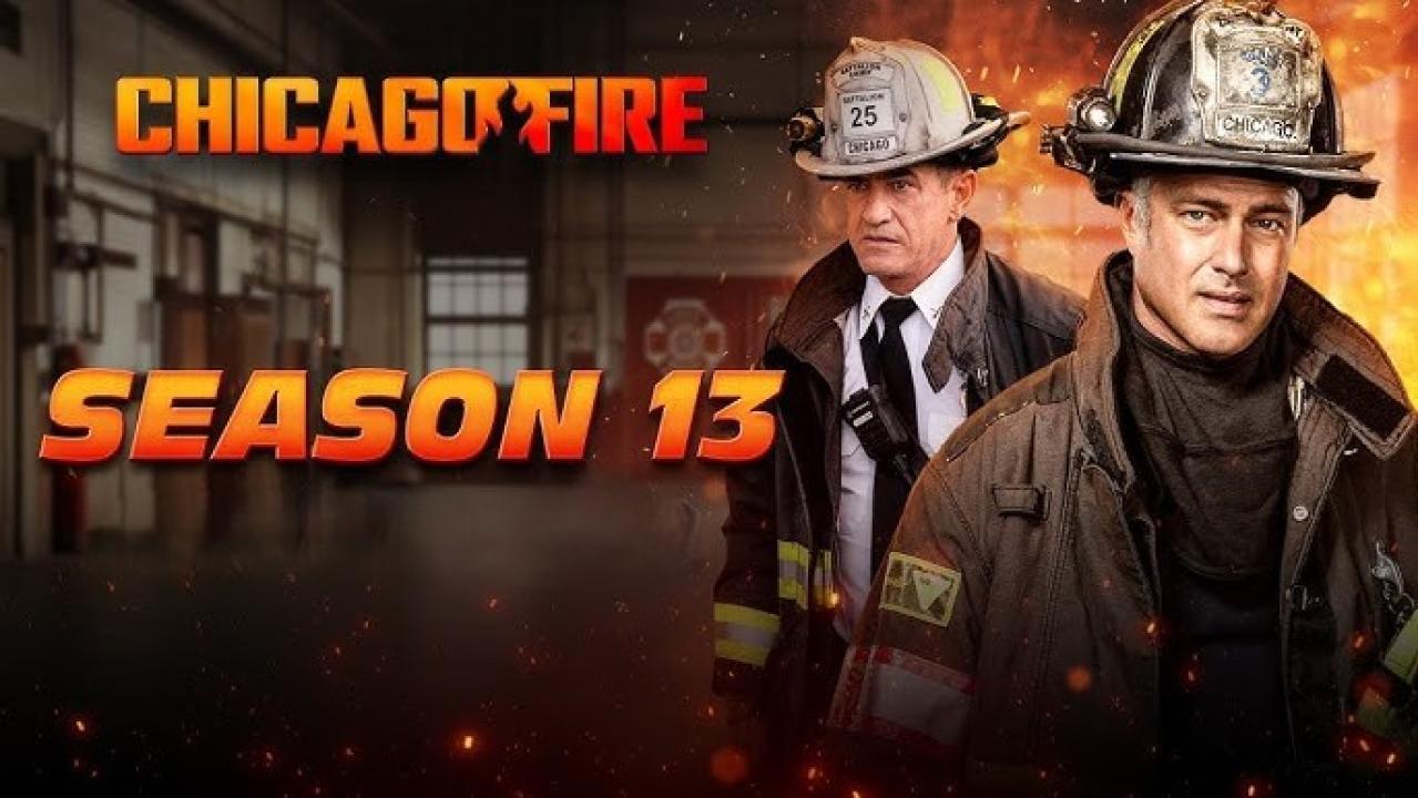مسلسل Chicago Fire الموسم الثالث عشر الحلقة 3 الثالثة مترجمة