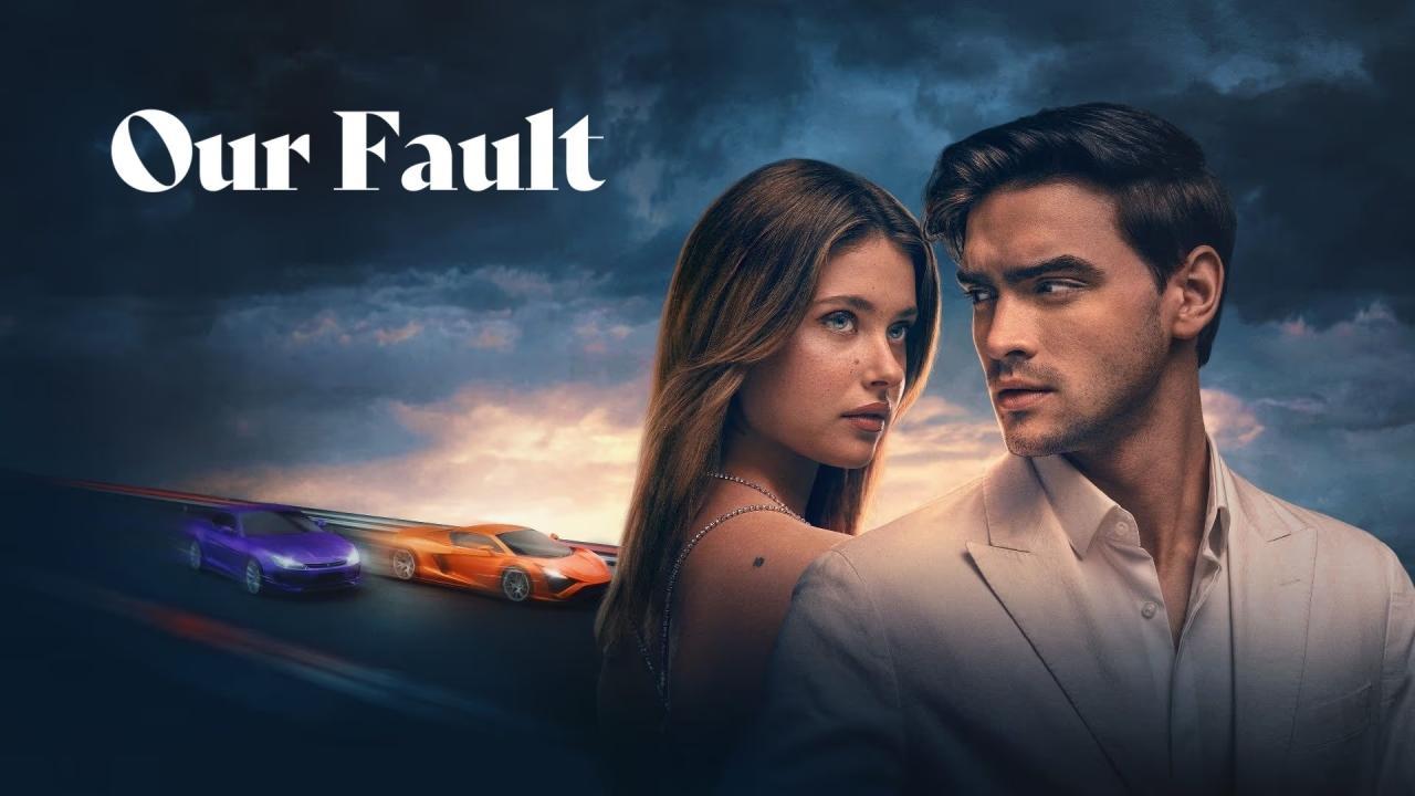 فيلم Our Fault 2025 مترجم كامل HD