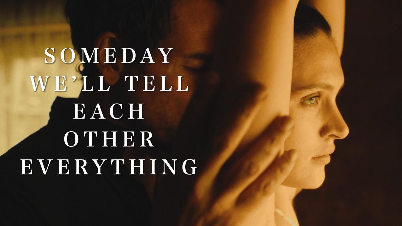 فيلم Someday We'll Tell Each Other Everything 2023 مترجم كامل بجودة عالية HD
