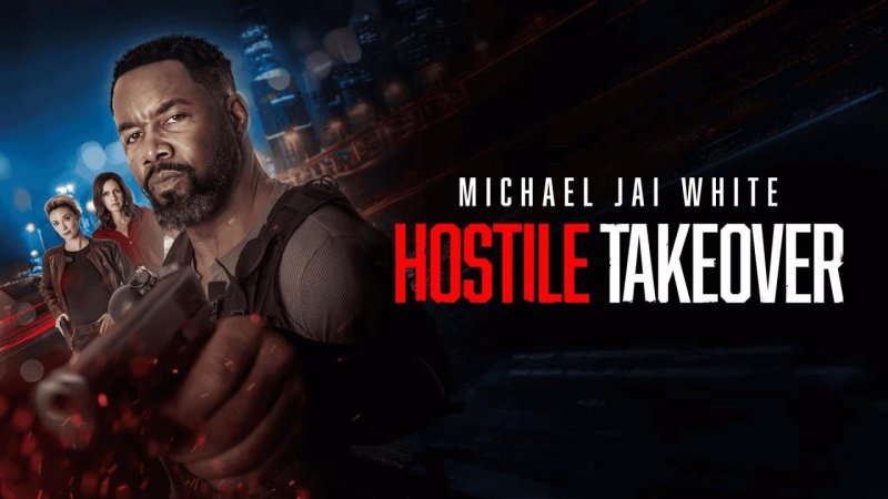 فيلم Hostile Takeover 2025 مترجم كامل HD
