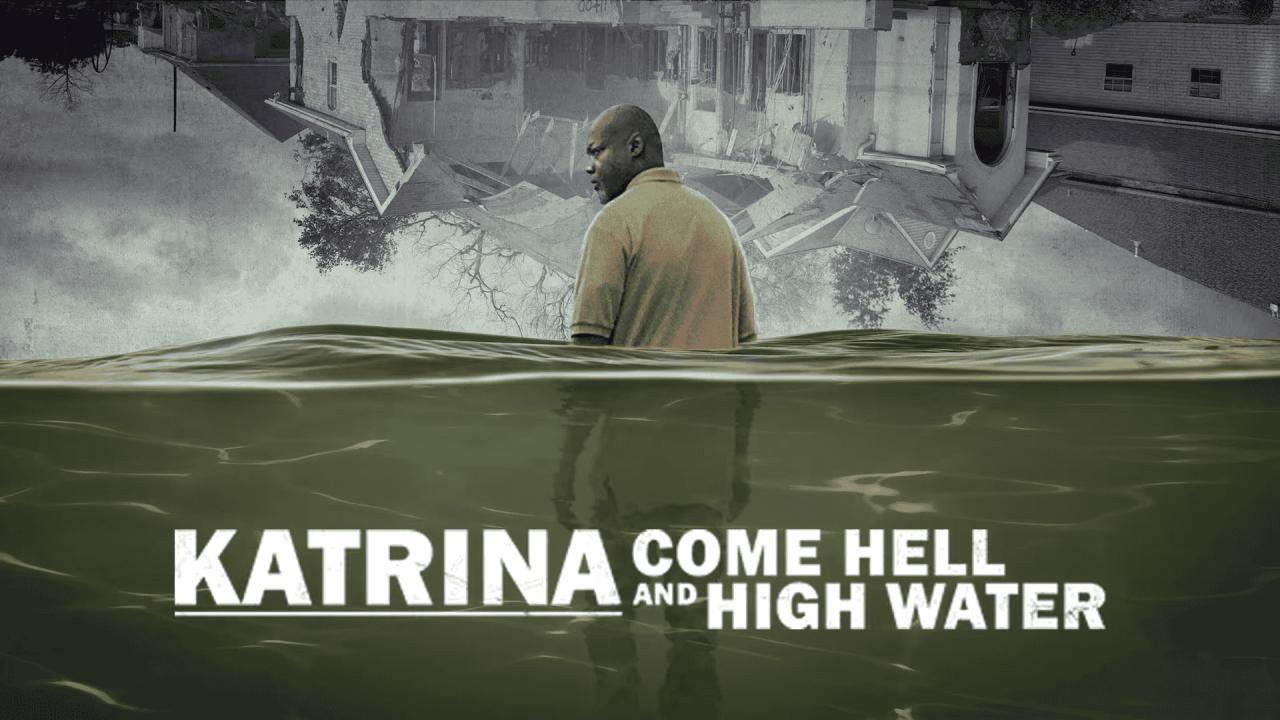 مسلسل Katrina: Come Hell and High Water الموسم الاول الحلقة 1 الاولي مترجمة