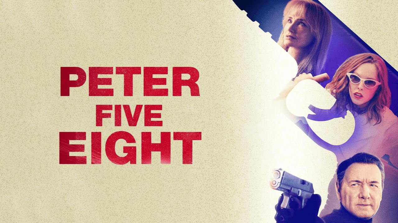 فيلم Peter Five Eight 2024 مترجم كامل HD