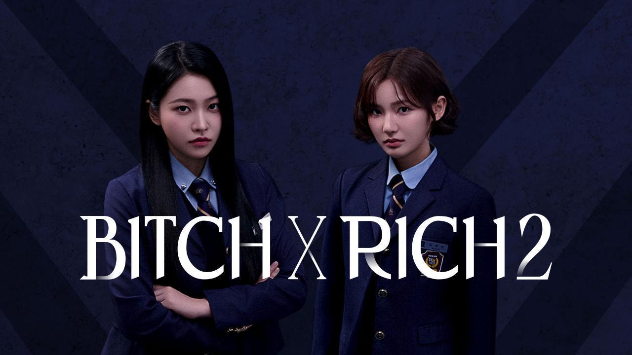 مسلسل Bitch X Rich الموسم الثاني